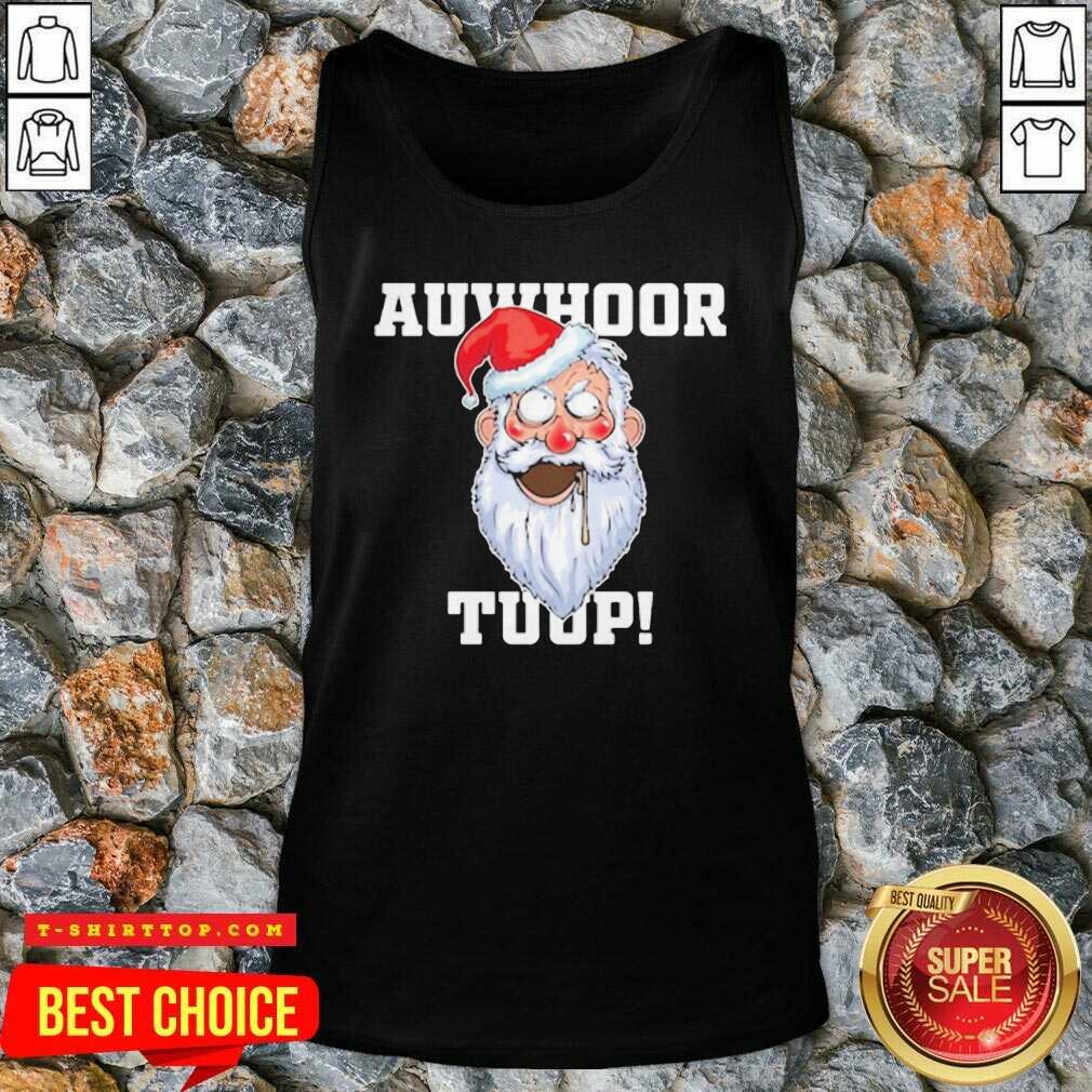 Santa Claus Auwhoor Tuup Christmas Shirt