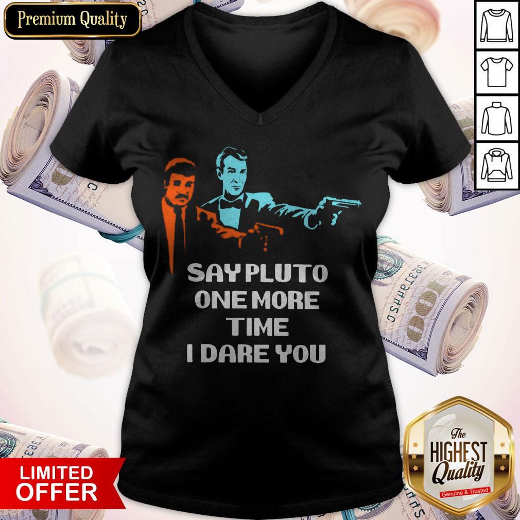 Say Pluto One More Time I Dare You Shirt