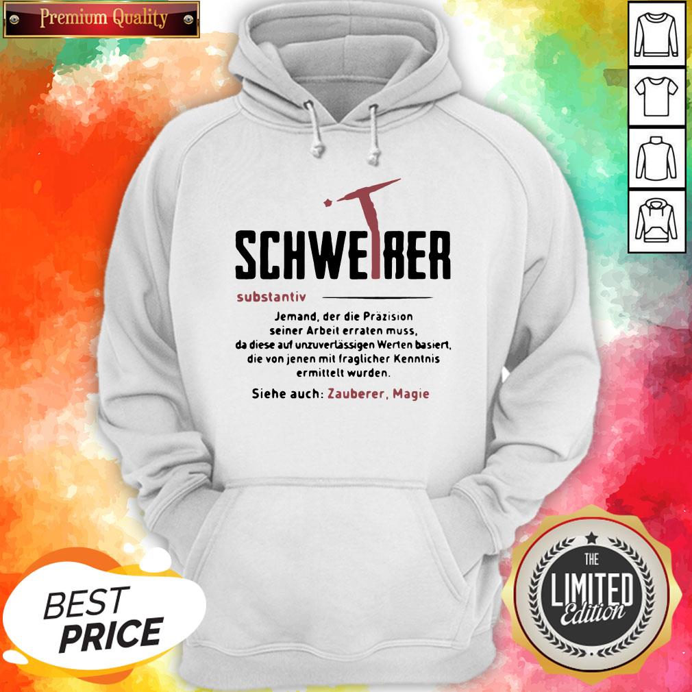 Schweiber Substantiv Jemand Der Die Prazision Seiner Arbeit Erraten Muss Shirt