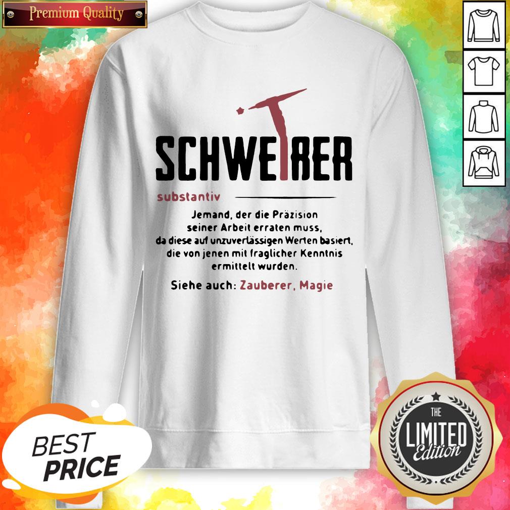 Schweiber Substantiv Jemand Der Die Prazision Seiner Arbeit Erraten Muss Shirt