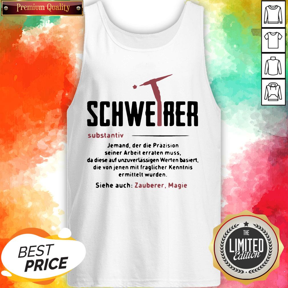 Schweiber Substantiv Jemand Der Die Prazision Seiner Arbeit Erraten Muss Shirt
