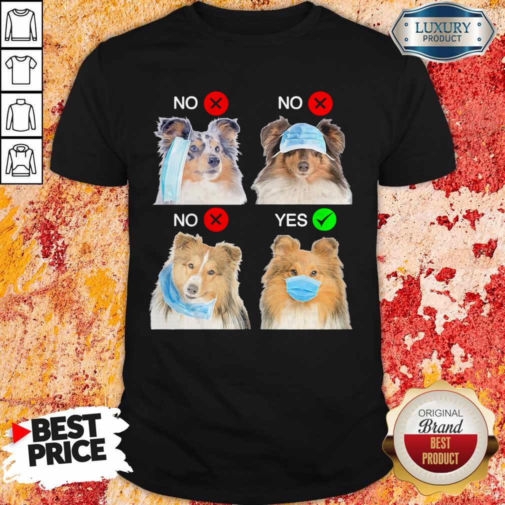 Shetland Sheepdogs Right Way To Wear Mask Shirt