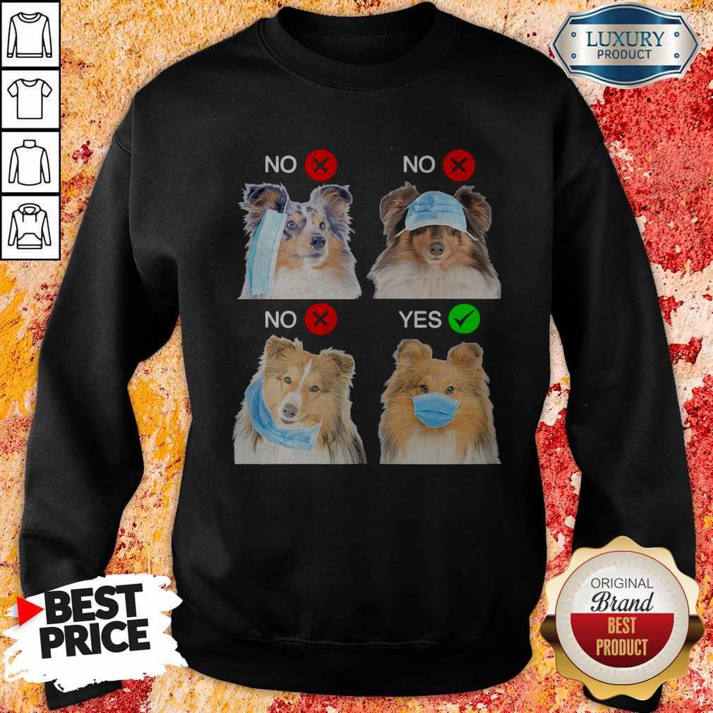 Shetland Sheepdogs Right Way To Wear Mask Shirt