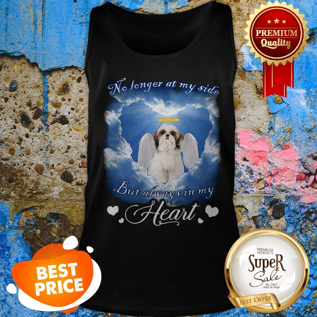 Shih Tzu Angel No Longer At My Side But Always In My Heart Shirt