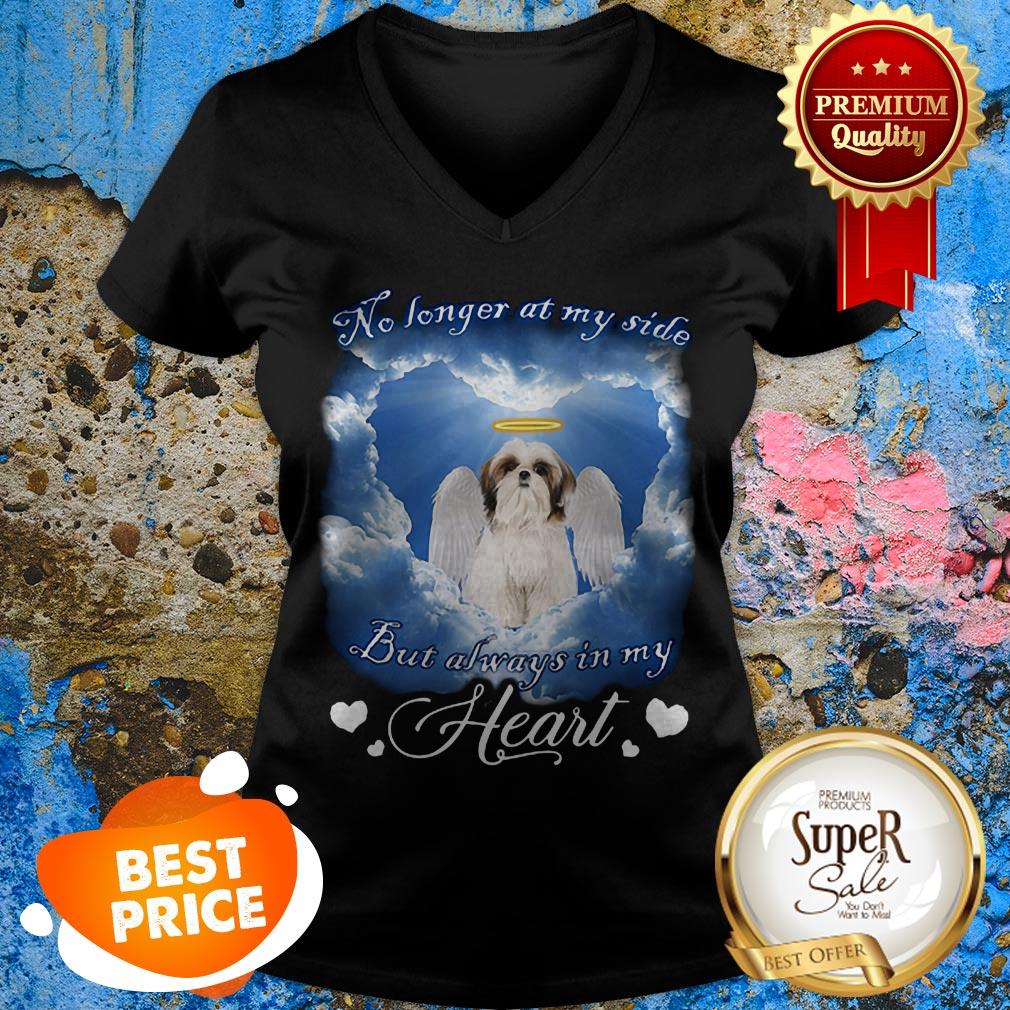 Shih Tzu Angel No Longer At My Side But Always In My Heart Shirt