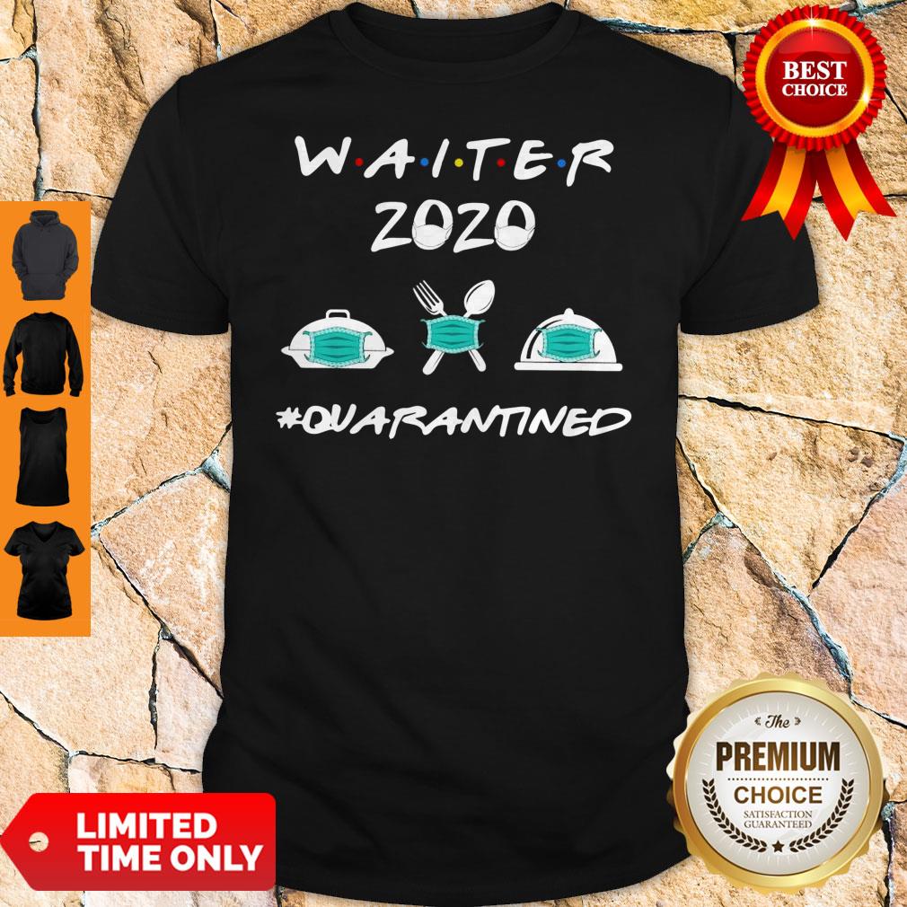 Official Waiter 2020 Quarantined Shirt
