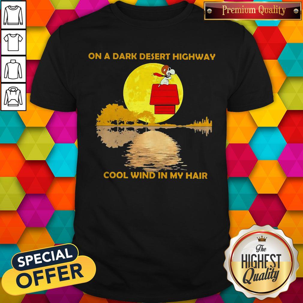 Snoopy On A Dark Desert Highway Cool Wind In My Hair Halloween Shirt