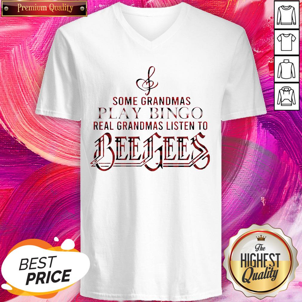 Some Grandmas Play Bingo Real Grandmas Listen To Bee Gees Shirt