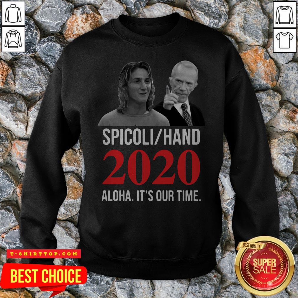 Spicoli Hand 2020 Alqua It'S Our Time Shirt