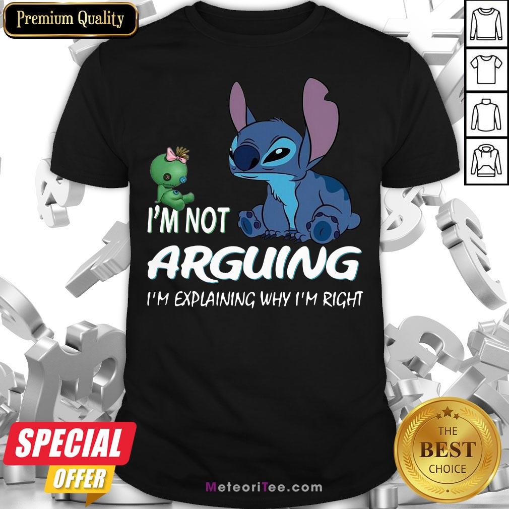 Stitch I'm Not Arguing I'm Explaining Why I'm Right Black Shirt