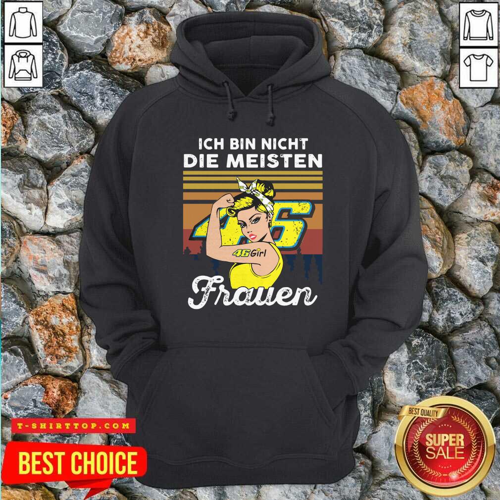 Strong Girl 46 Ich Bin Nicht Die Meisten Frauen Vintage Shirt