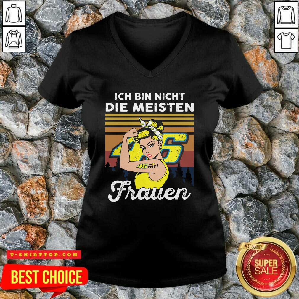 Strong Girl 46 Ich Bin Nicht Die Meisten Frauen Vintage Shirt