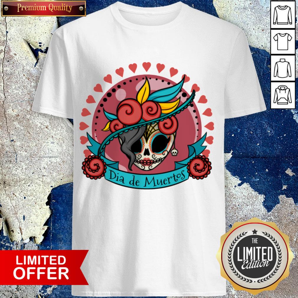 Sugar Skull Dia De Los Muertos Day Of Dead Shirt