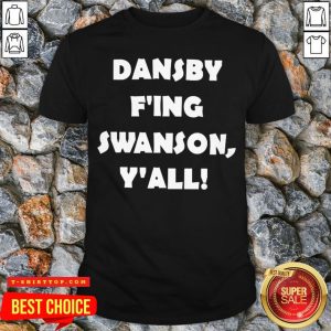 Premium Dansby F’ing Swanson Y’all Shirt