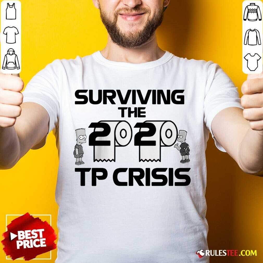 Surviving The 2020 Tp Crisis Toilet Paper Coronavirus Shirt