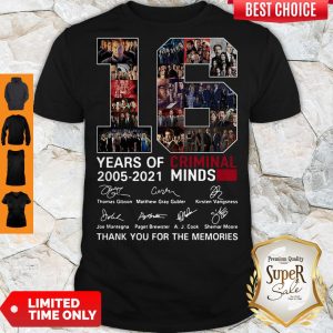 16 Years Of Criminal Minds 2005 2021 Thank You For The Memories Shirt