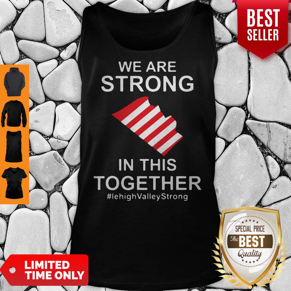 We Are Strong Lehigh Valley In This Together 2020 Shirt