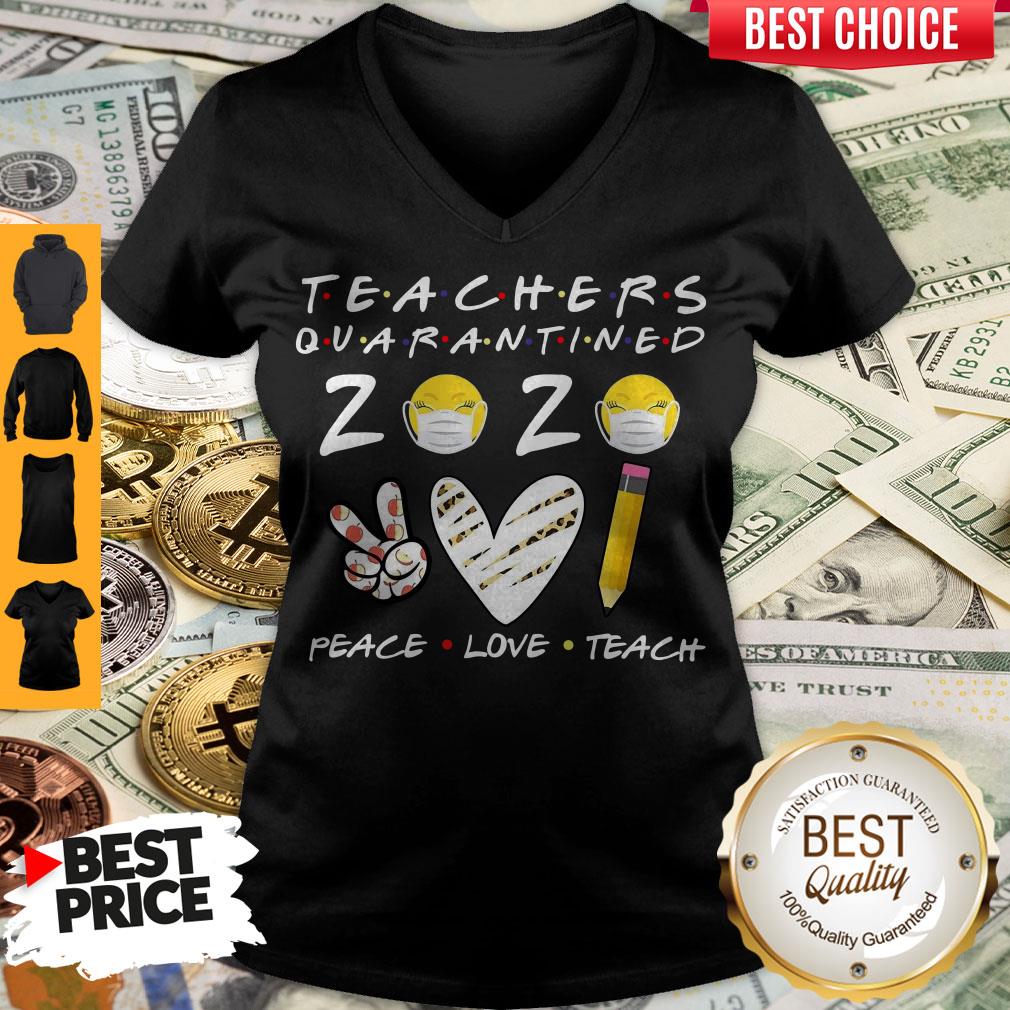 Teachers Quarantined 2020 Peace Love Teach Shirt