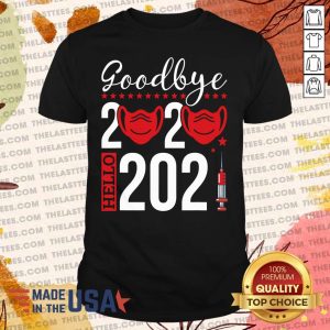 Top Goodbye 2020 Hello 2021 Mask vaccine -Happy New Year Eve Shirt