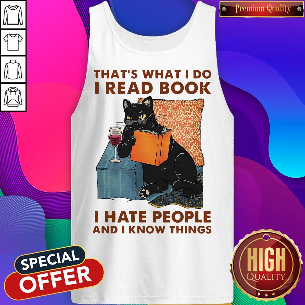 That's What I Do I Read Book I Hate People And I Know Things Shirt