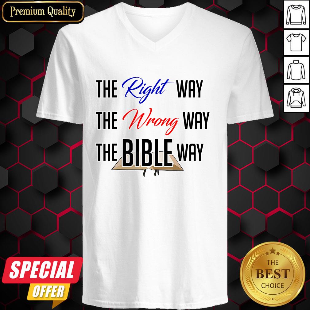 The Bible Way The Wrong Way The Bible Way Shirt