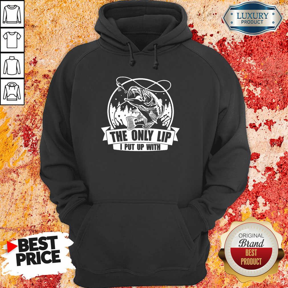 The Only Lip I Put Up With Tees Shirt