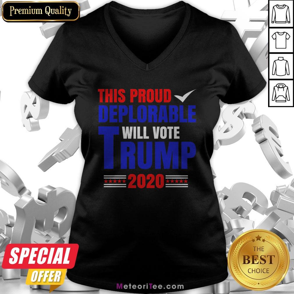 This Proud Deplorable Will Vote Donald Trump 2020 Shirt