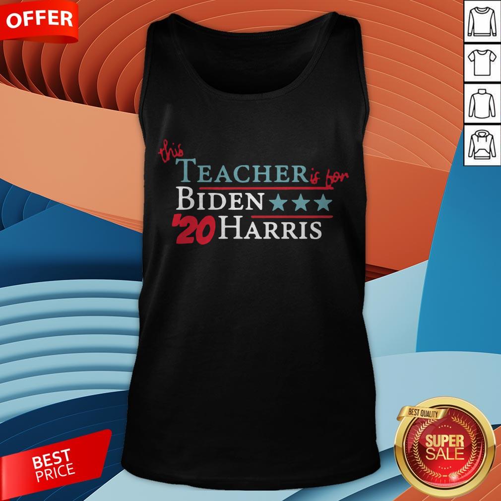 This Teacher Is For Joe Biden Kamala Harris 20 Vote America Shirt