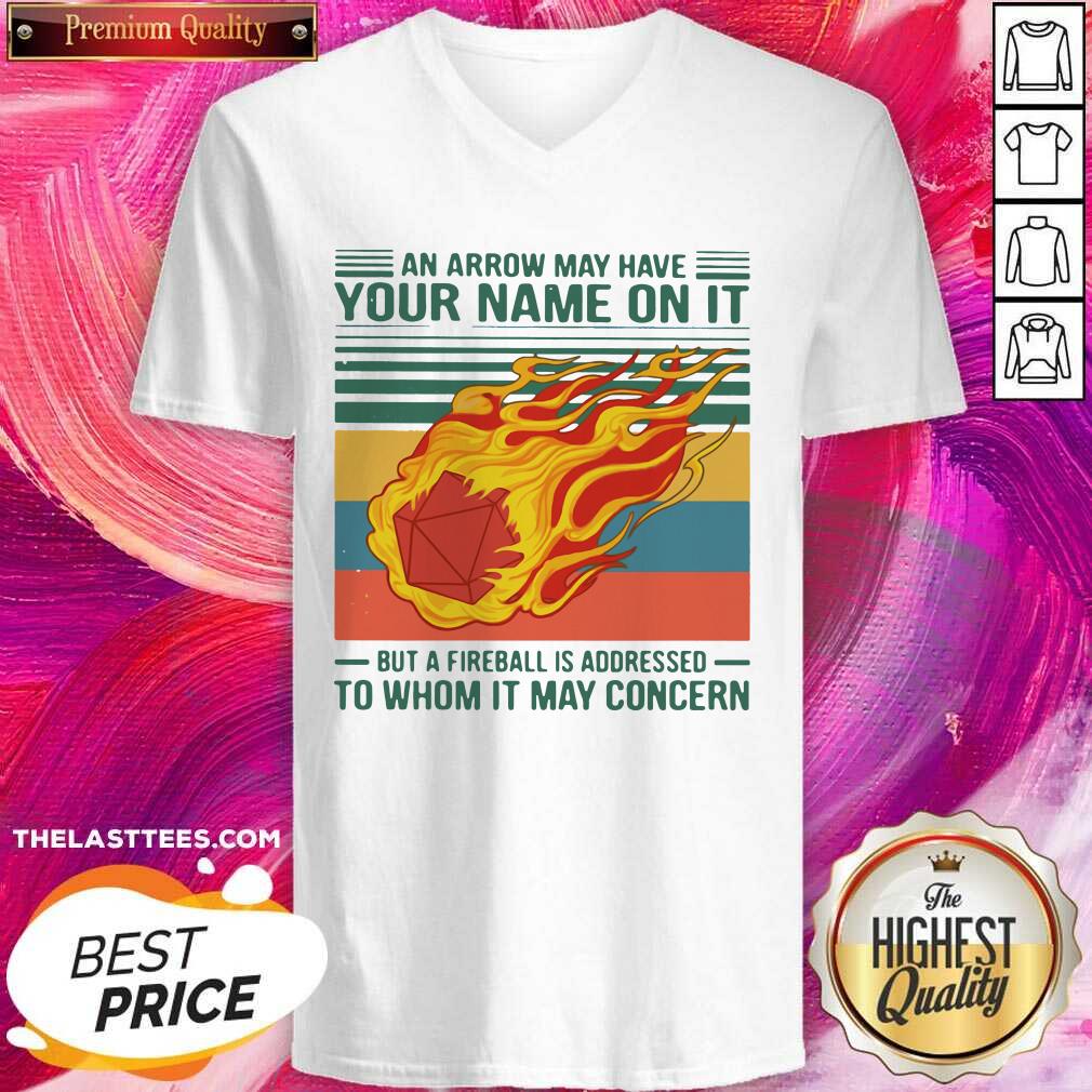 top-an-arrow-may-have-your-name-on-it-fireball-to-whom-it-may-concern-vintage-retro-v-neck.jpg