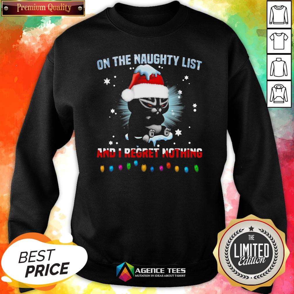 Top Cat On The Naughty List And I Regret Nothing Christmas Shirt