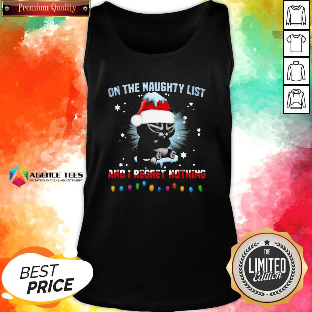 Top Cat On The Naughty List And I Regret Nothing Christmas Shirt