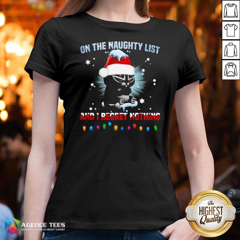 Top Cat On The Naughty List And I Regret Nothing Christmas Shirt