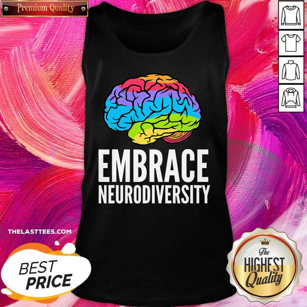 Top Embrace Neurodiversity Brain Adhd Autism Asd Awareness Shirt