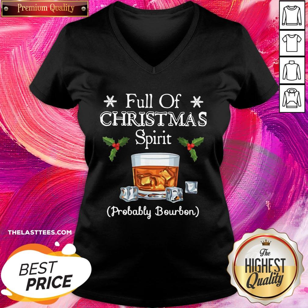 Top Full Of Christmas Probably Bourbon Shirt
