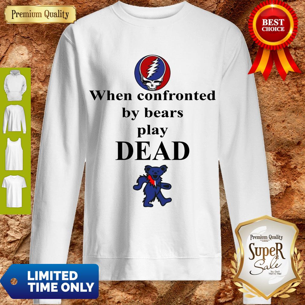Top Grateful Dead When Confronted By Bears Play Dead Shirt