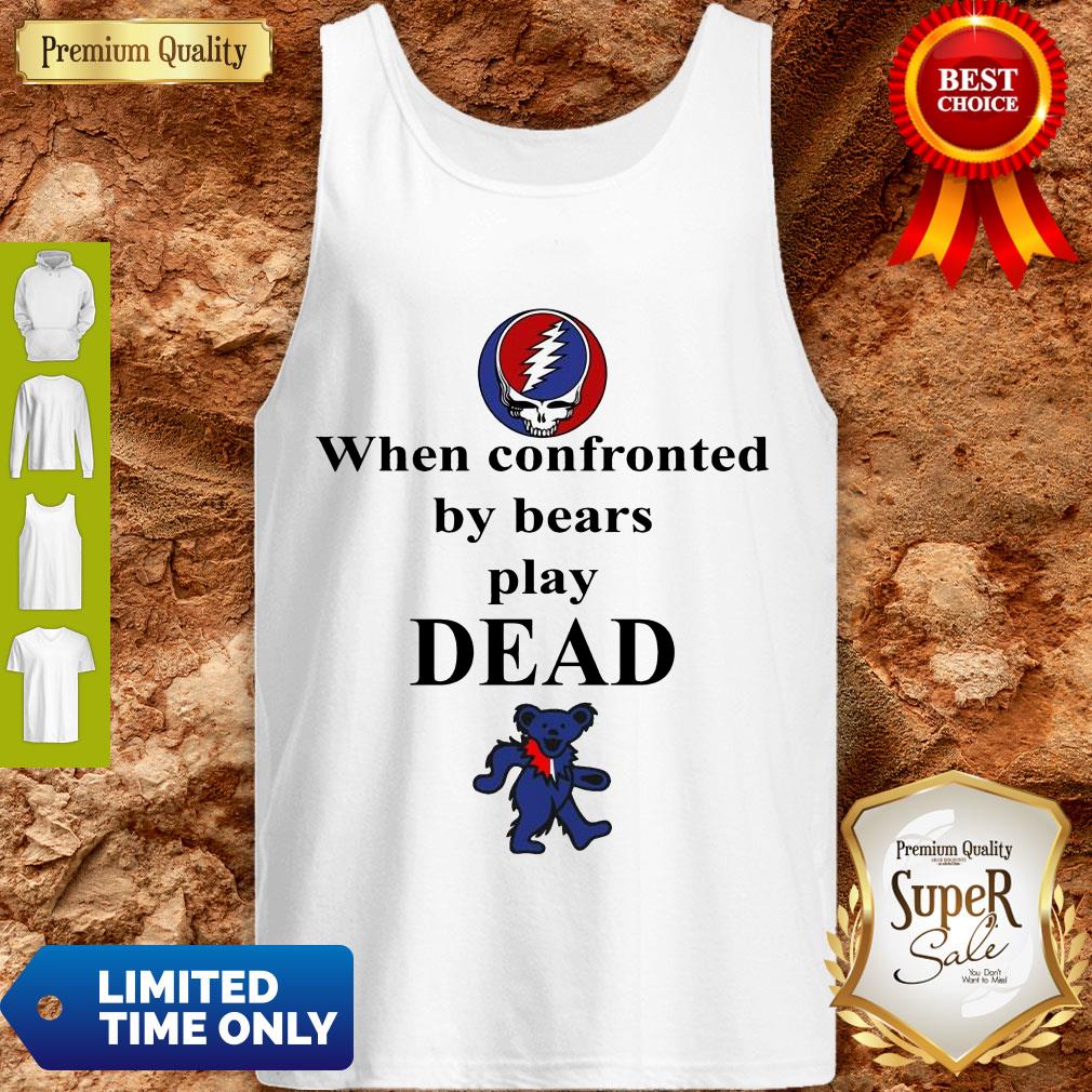 Top Grateful Dead When Confronted By Bears Play Dead Shirt