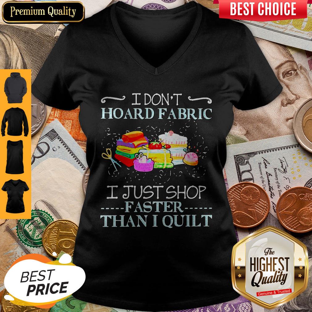 Top I Don’t Hoard Fabric I Just Stop Faster Than I Quilt Vintage Shirt