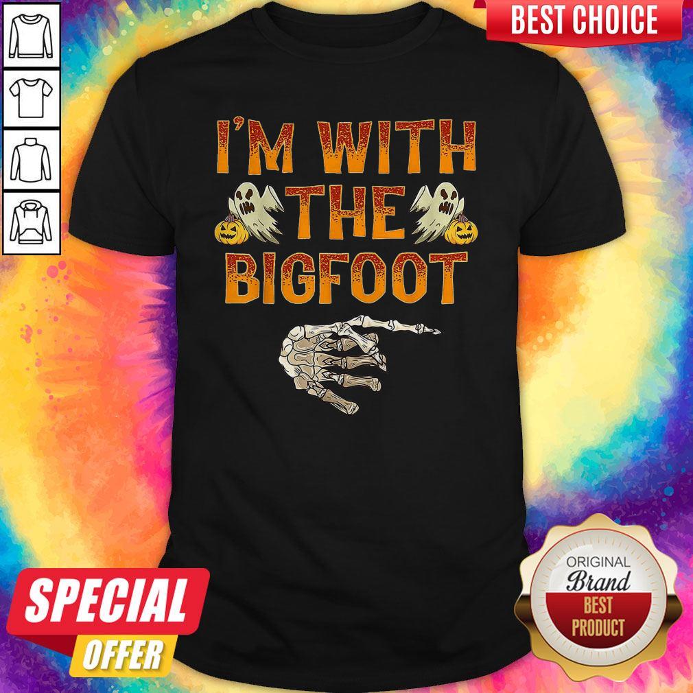 Top I’m With The Bigfoot Halloween Shirt