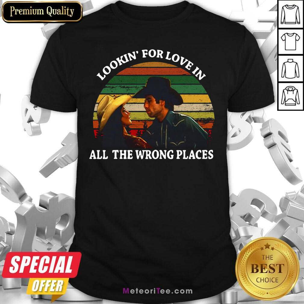 Top Looking For Love In All The Wrong Places Music Top Vintage Shirt