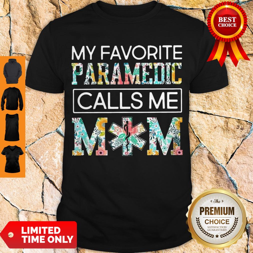 Top My Favorite Paramedic Calls Me Mom Floral Shirt