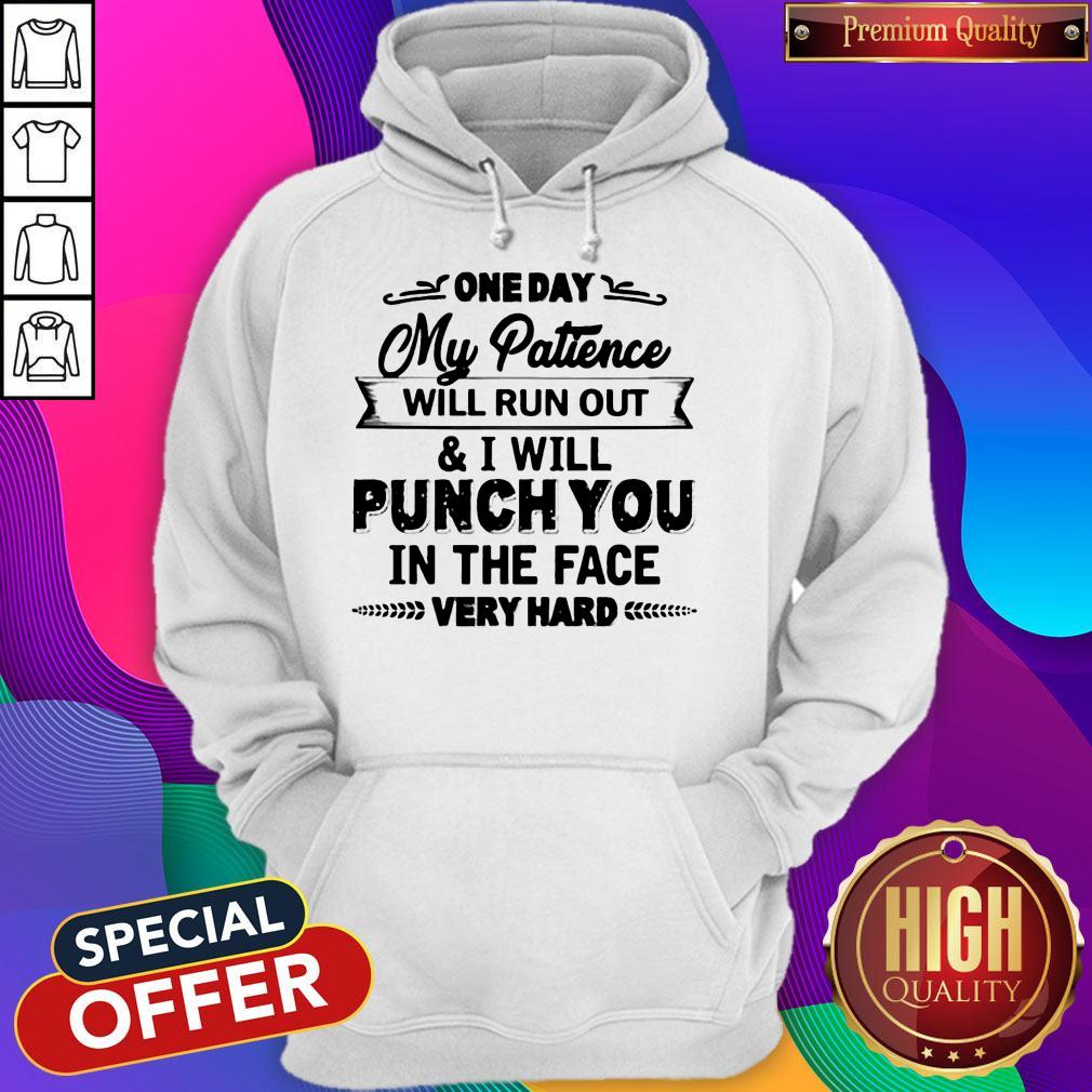Top One Day My Patience Will Run Out Shirt