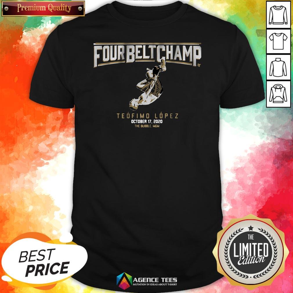 Top Teofimo Lopez The Four Belt Champ Shirt