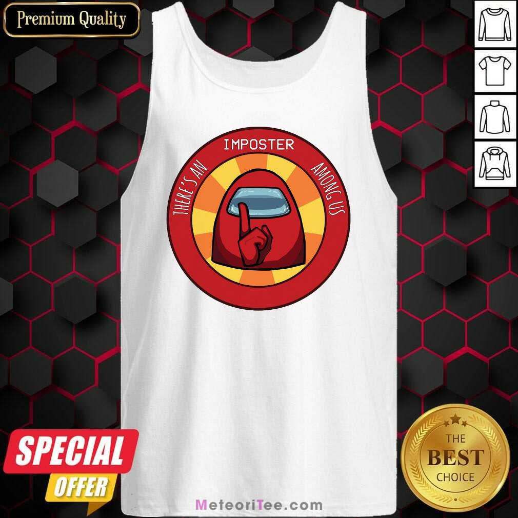 Top There’s An Imposter Among Us Shirt