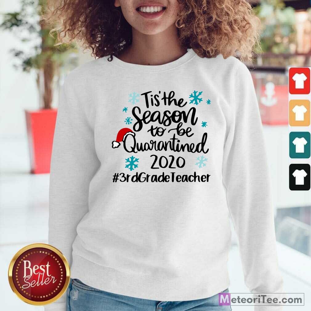 top-tis-the-season-to-be-quarantined-2020-3rd-grade-teacher-merry-christmas-sweatshirt.jpg