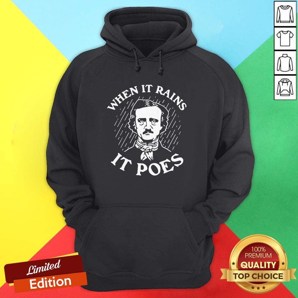 Top When It Rains It Poes Shirt