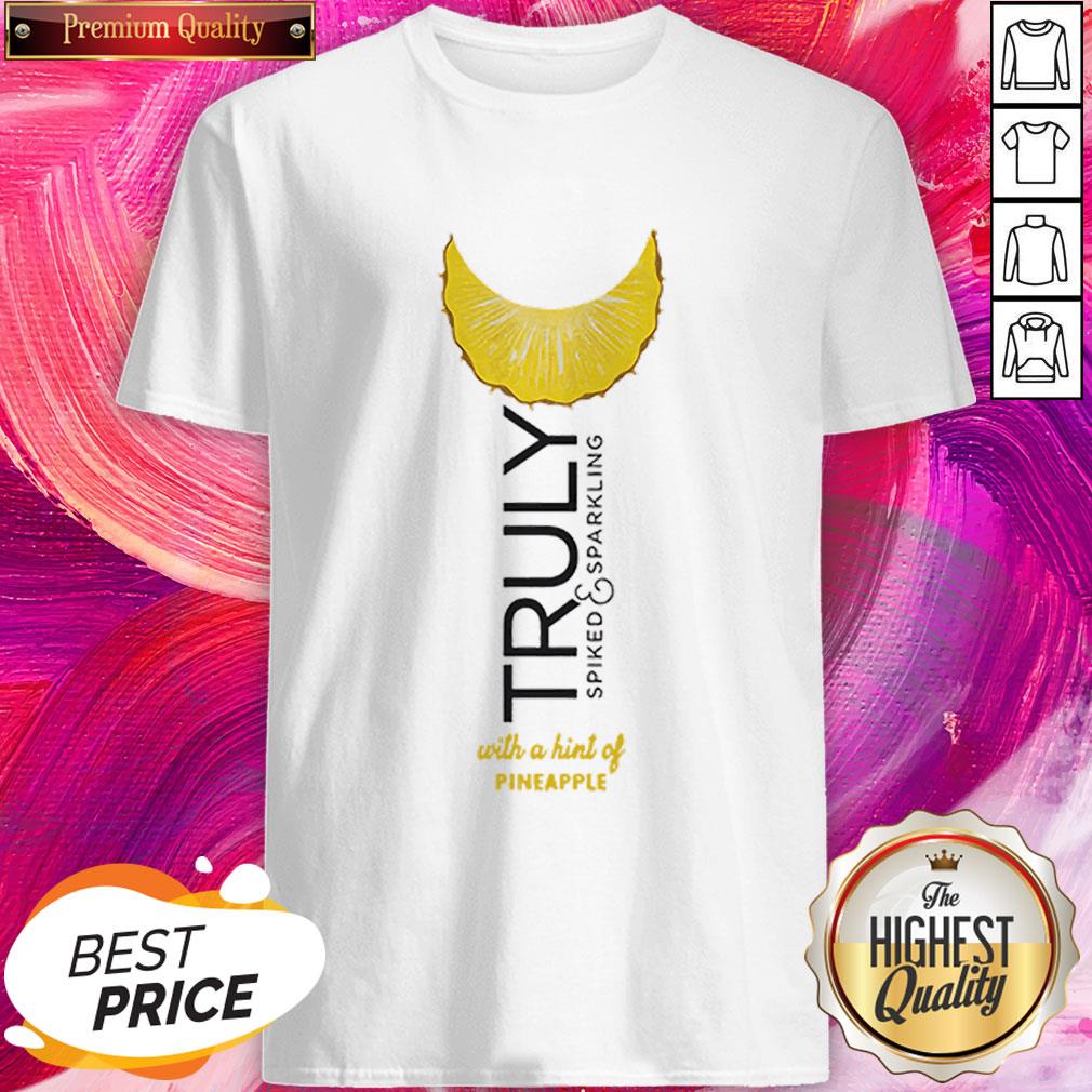 Truly Halloween Costume With A Hint Of Pineapple Shirt