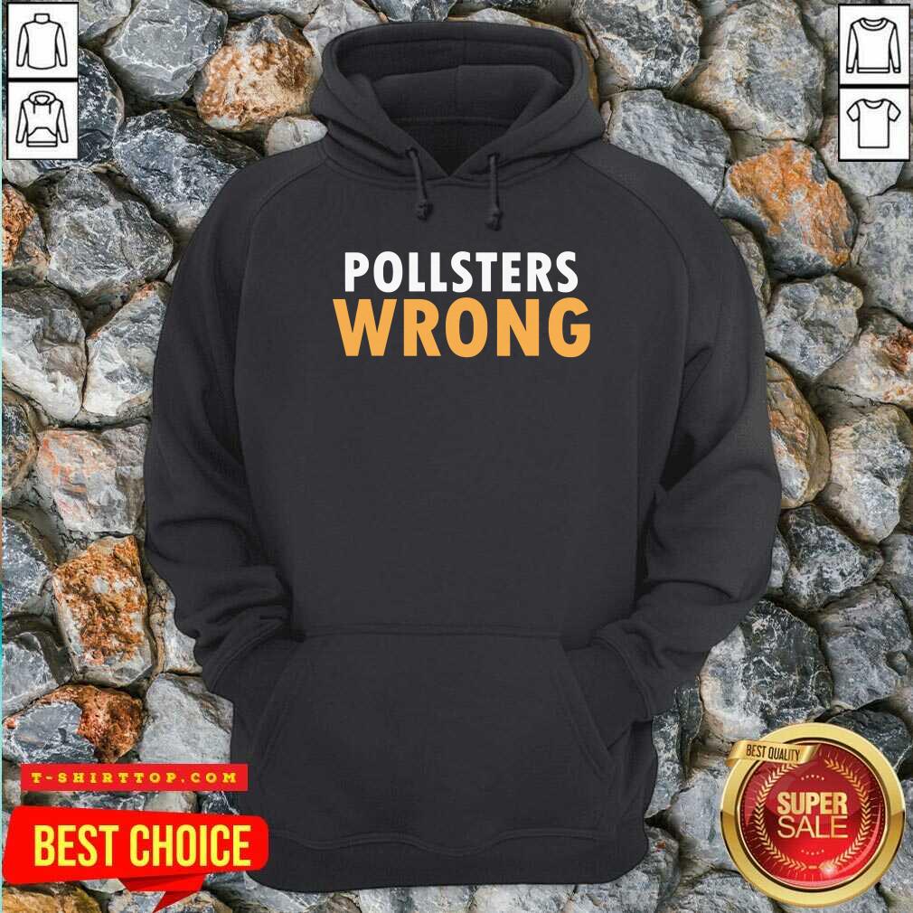 Trump 2020 Pollsters Wrong Fraud 2020 Shirt