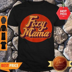 Awesome 70s Retro Vintage Foxy Mama 60s 80s Mothers Day Gift Shirt