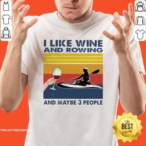 Love I Like Wine And Rowing And Maybe 3 People Vintage Retro Shirt