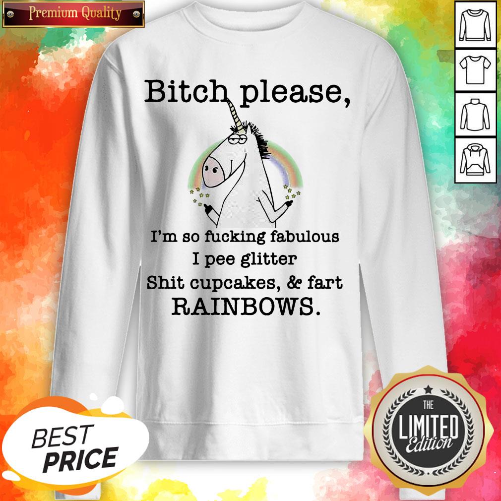 Unicorn Bitch Please I’m So Fucking Fabulous I Pee Glitter Shirt